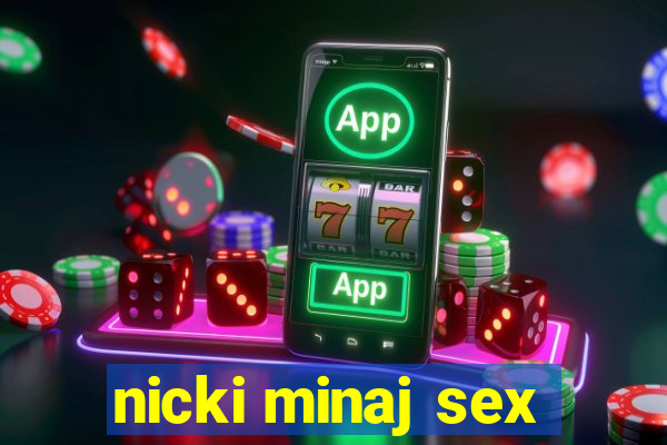 nicki minaj sex